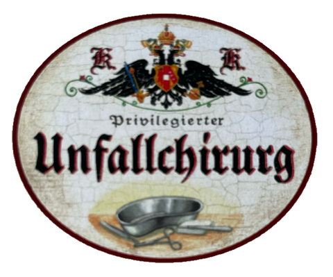 KuK Nostalgie Holzschild Privilegierter Unfallchirurg Operation OP Schild