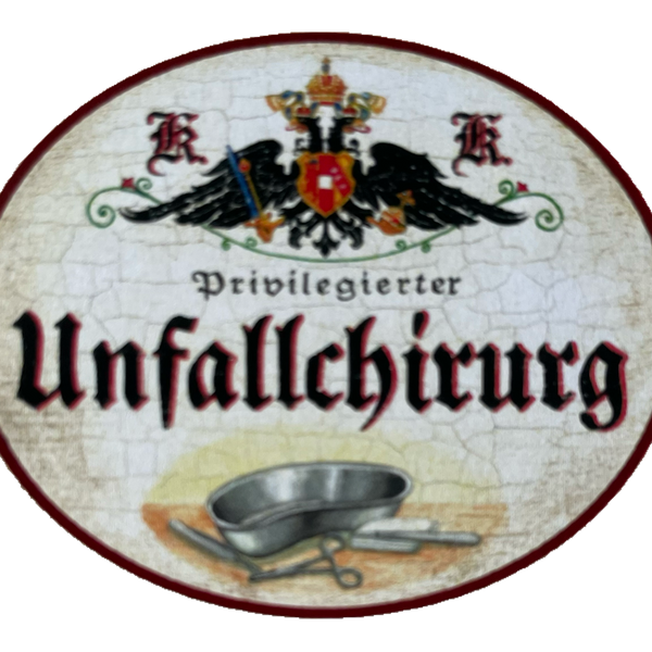 KuK Nostalgie Holzschild Privilegierter Unfallchirurg Operation OP Schild
