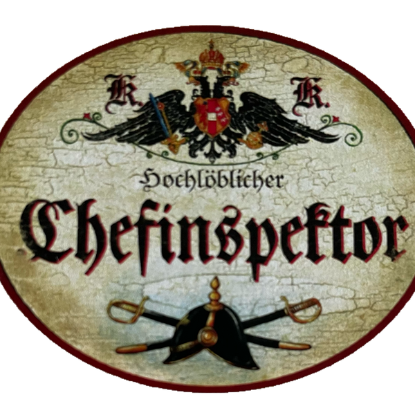 KuK Nostalgie Holzschild Hochlöblicher Chefinspektor Polizei Inspektor Schild