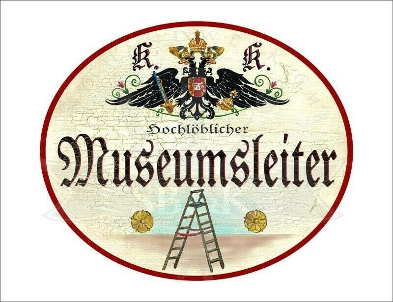 Kuk nostalgie holzschild - hochlöblicher museumsleiter - leiter th