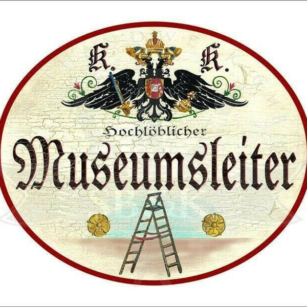 Kuk nostalgie holzschild - hochlöblicher museumsleiter - leiter th