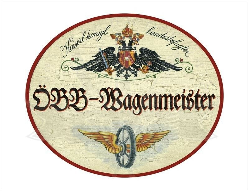 KuK Nostalgie Holzschild - Landesbefugter ÖBB-Wagenmeister - Flügelrad TH
