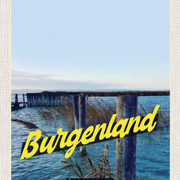 Schild Burgenland Österreich See Steg Austria 12x18 20x30 30x40 Blech/Holz