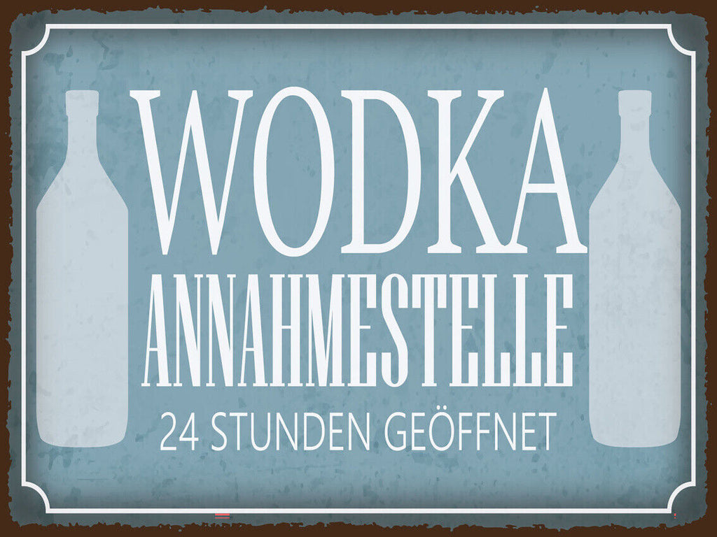 Schild Wodka Annahmestelle 24 Std Geöffnet 12x18 20x30 30x40 Blech od. Holz
