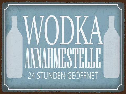 Schild Wodka Annahmestelle 24 Std Geöffnet 12x18 20x30 30x40 Blech od. Holz
