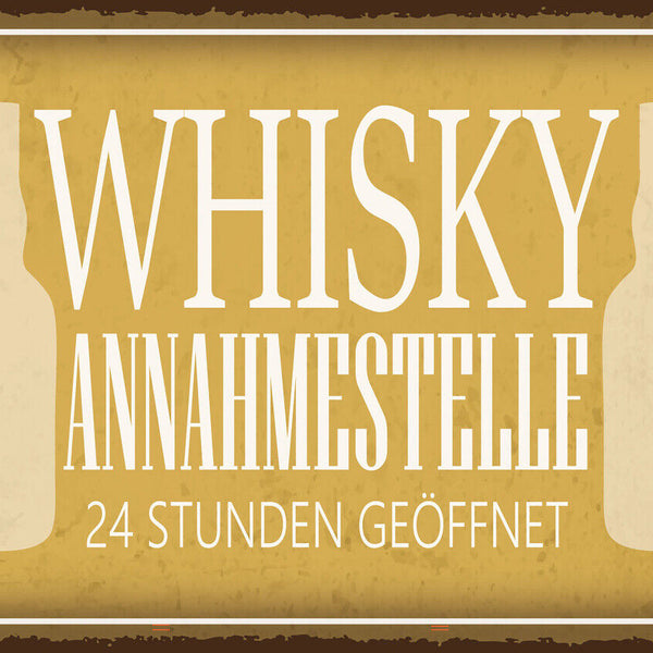Schild Whisky Annahmestelle 24 Std Geöffnet 12x18 20x30 30x40 Blech od. Holz