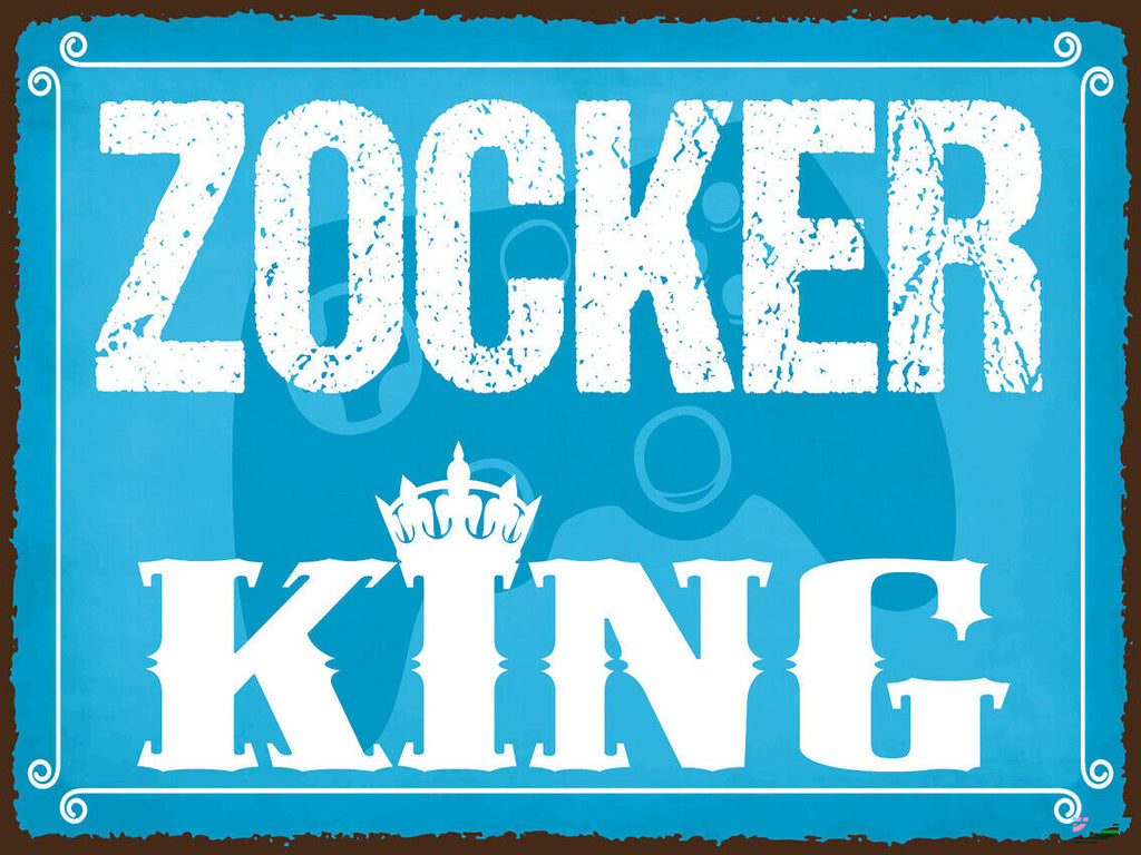 Schild Zocker King Zocken Spielen Spiel Games 12x18 20x30 30x40 Blech od. Holz