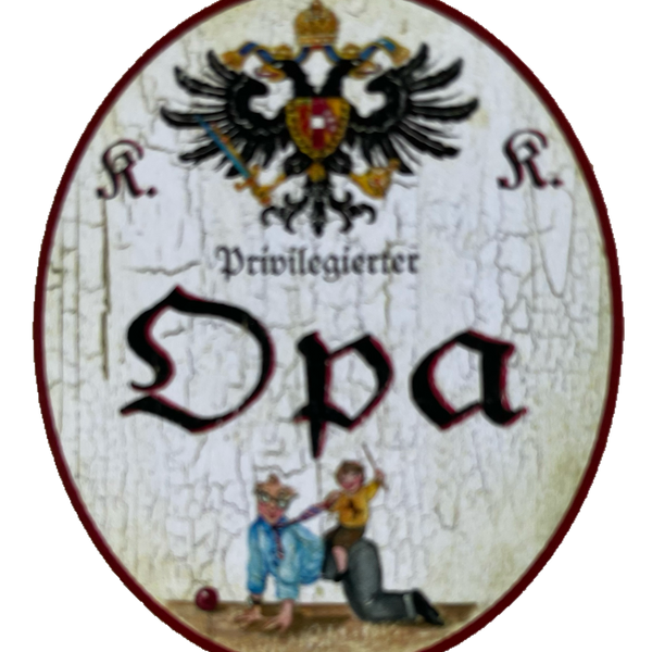 KuK Nostalgie Holzschild Privilegierter Opa Großvater Enkel Kinder Kind Schild