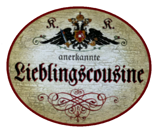 KuK Nostalgie Holzschild Anerkannte Lieblingscousine Familie Verwandte Schild