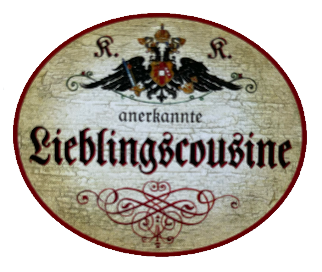 KuK Nostalgie Holzschild Anerkannte Lieblingscousine Familie Verwandte Schild