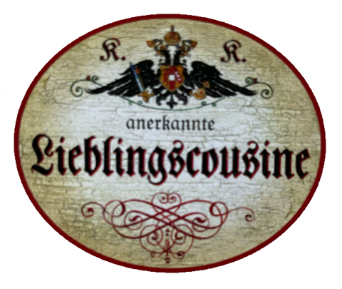 KuK Nostalgie Holzschild Anerkannte Lieblingscousine Familie Verwandte Schild