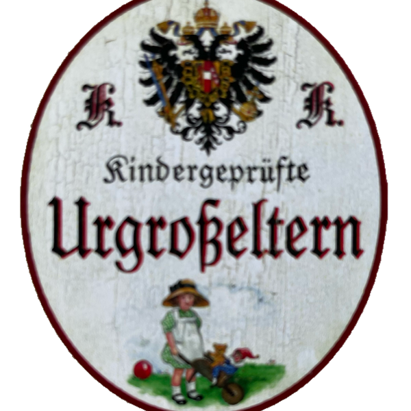 KuK Nostalgie Holzschild Kindergeprüfte Urgroßeltern Uroma Uropa Familie Schild