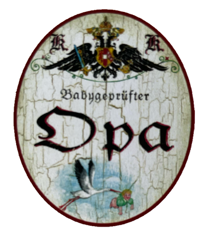 KuK Nostalgie Holzschild Babygeprüfter Opa Großvater Enkel Kind Aufpassen Schild