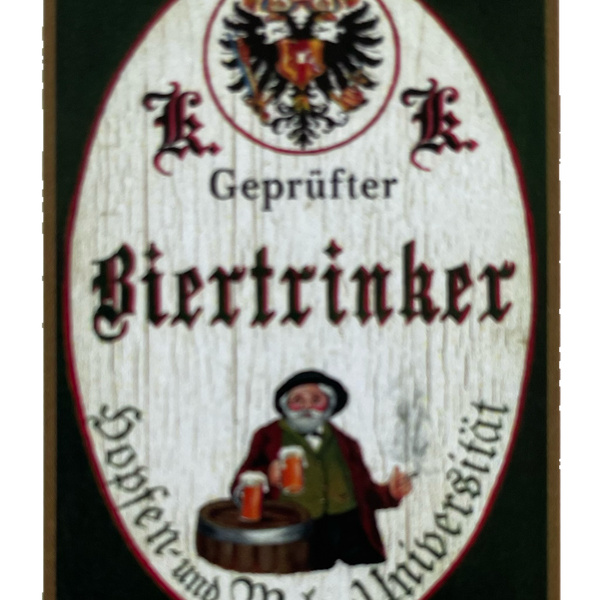 KuK Nostalgie Holzschild Biertrinker Hopfen Malz-Universität Bier Alkohol Schild