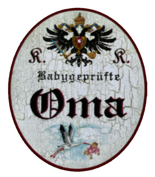 KuK Nostalgie Holzschild Babygeprüfte Oma Großmutter Kinder Kind Familie Schild