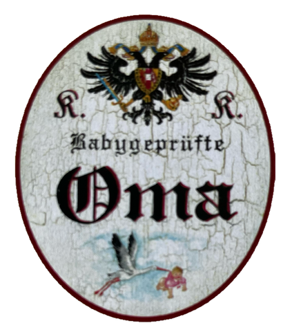 KuK Nostalgie Holzschild Babygeprüfte Oma Großmutter Kinder Kind Familie Schild