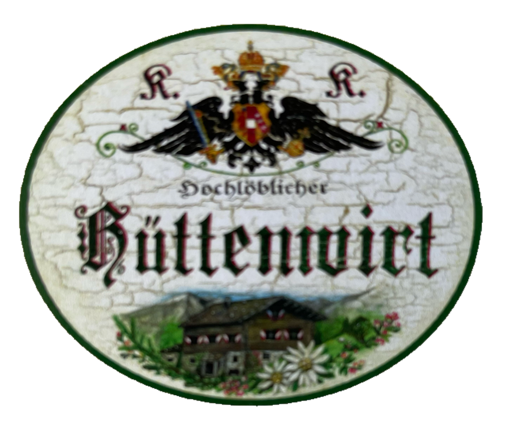 KuK Nostalgie Holzschild Hochlöblicher Hüttenwirt Wirt Wirtshaus Schild