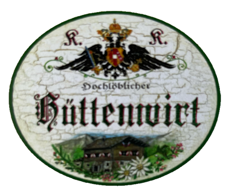 KuK Nostalgie Holzschild Hochlöblicher Hüttenwirt Wirt Wirtshaus Schild