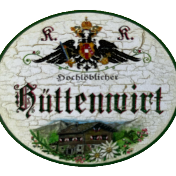 KuK Nostalgie Holzschild Hochlöblicher Hüttenwirt Wirt Wirtshaus Schild