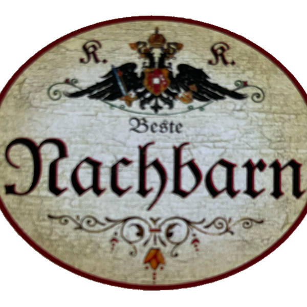 KuK Nostalgie Holzschild Beste Nachbarn Nachbarschaft Nachbar Haus Schild
