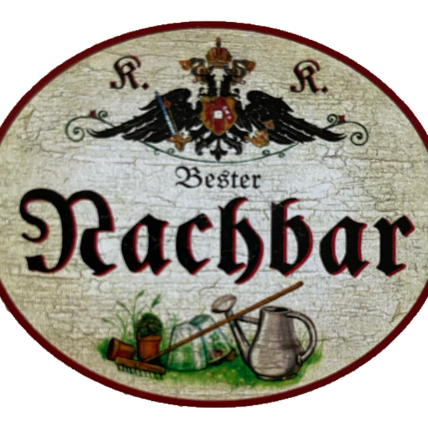 KuK Nostalgie Holzschild Bester Nachbar Nachbarn Nachbarschaft Haus Schild
