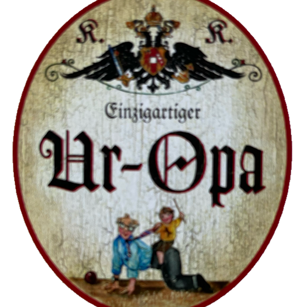 KuK Nostalgie Holzschild Einzigartiger Ur-Opa Urgroßvater Uropa Familie Schild