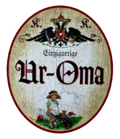 KuK Nostalgie Holzschild Einzigartige Ur-Oma Urgroßmutter Uroma Familie Schild