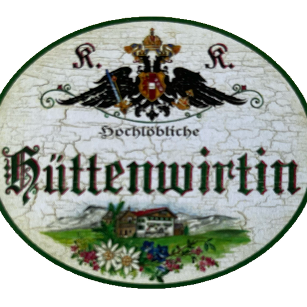 KuK Nostalgie Holzschild Hochlöbliche Hüttenwirtin Wirt Wirtshaus Schild