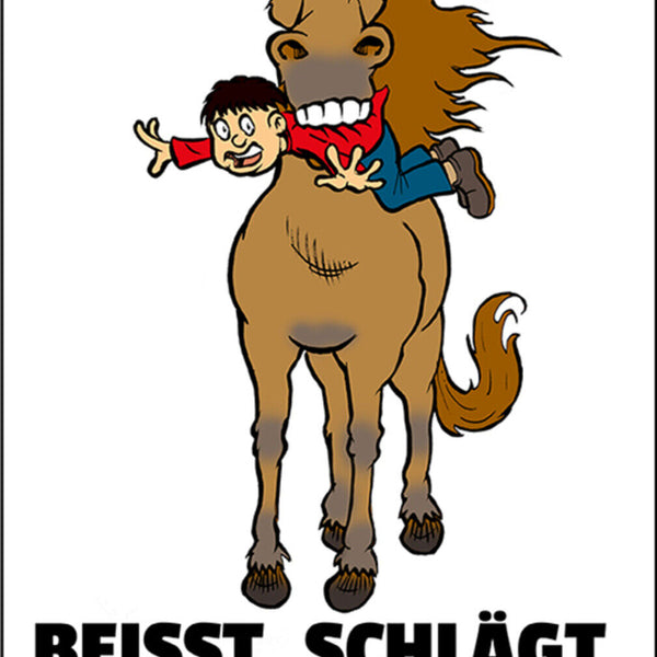 Schild Spruch Beißt schlägt und frißt kleine Kinder Pferd Warnung JW