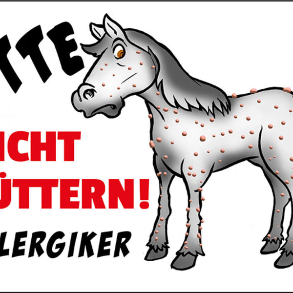 Schild Spruch Bitte nicht füttern Allergiker Pferd Verbot JW