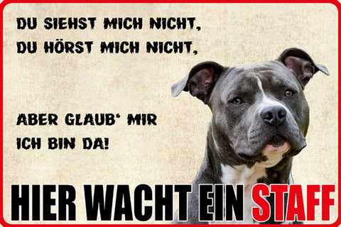 Schild Spruch Du siehst mich nicht Hier wacht ein Staff Hund Warnung JW