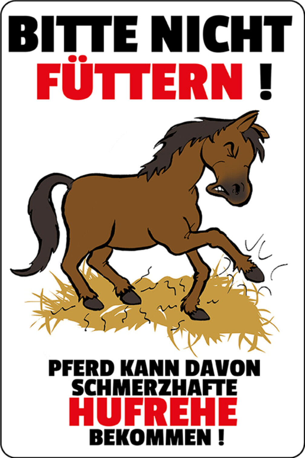 Schild Spruch Bitte nicht füttern Pferd kann Hufrehe bekommen JW
