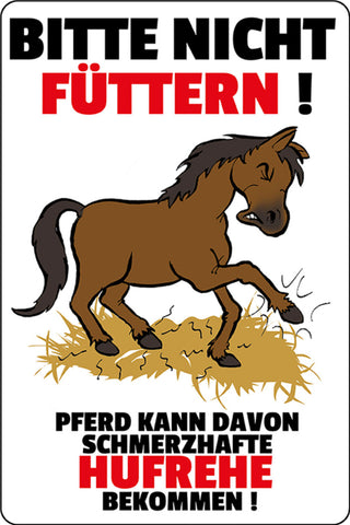 Schild Spruch Bitte nicht füttern Pferd kann Hufrehe bekommen JW