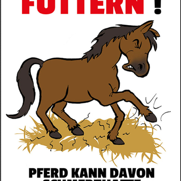 Schild Spruch Bitte nicht füttern Pferd kann Hufrehe bekommen JW