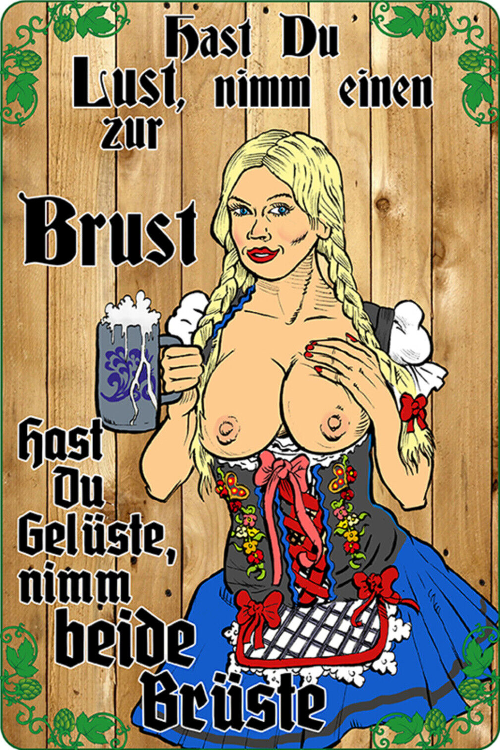Schild Spruch Hast du Lust nimm einen zur Brust Gelüste Brüste Frauen Alkohol JW
