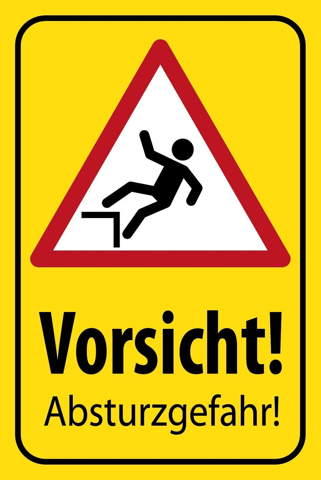 Schild Vorsicht Absturz Gefahr Sturz Fallen 12x18 / 20x30 / 30x40 Blech od. Holz