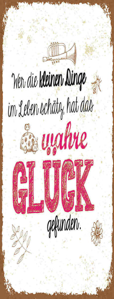 Schild wer die kleinen dinge im leben schätzt hat das wahre glück gefunden 27x10