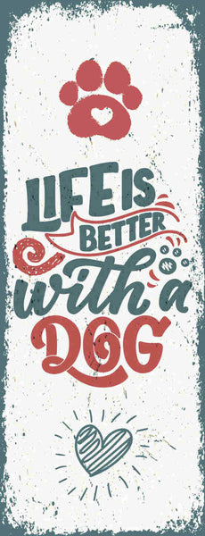 Schild life is better with a dog hund hunde haus tier leben 27x10 blech od.holz