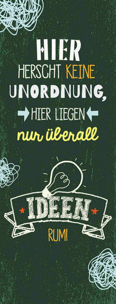 Schild hier herrscht keine unordnung liegen nur überall ideen rum chaos 27x10