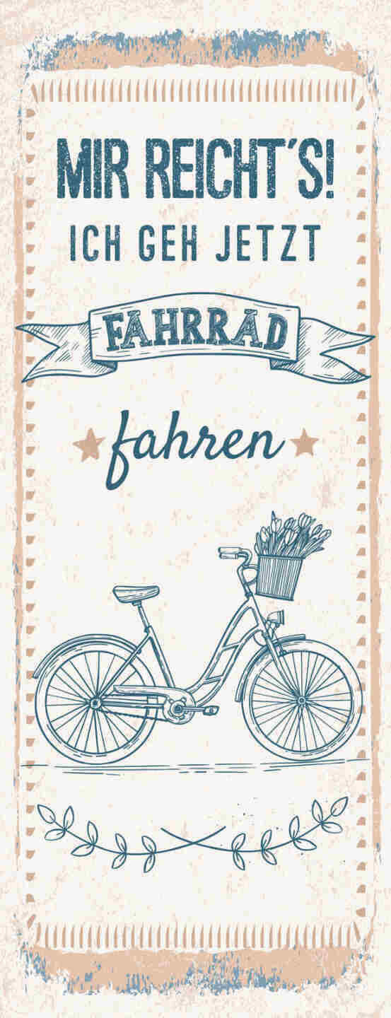 Schild mir reicht's ich geh jetzt fahrrad fahren rad bike 27x10 blech – Nostalgie Salzburg