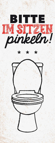 Schild bitte im sitzen pinkeln toilette wc klo mann herren 27x10 blech od.holz