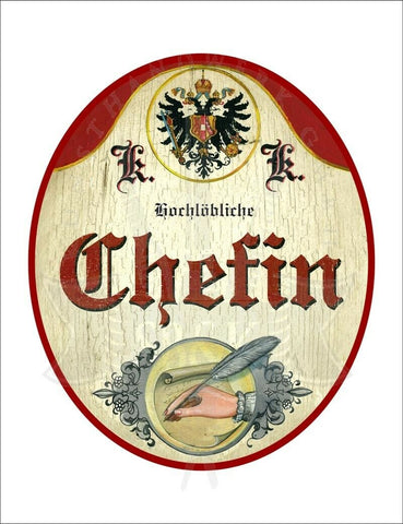KuK Nostalgie Holzschild - Hochlöbliche Chefin - Hand Feder Papier TH