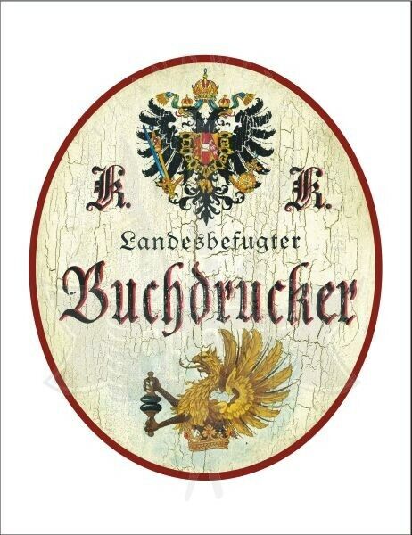 KuK Nostalgie Holzschild - Landesbefugter Buchdrucker - Druckerpresse Adler TH