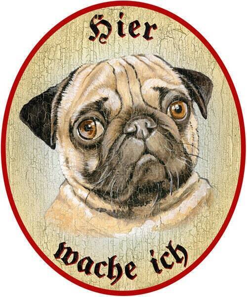 Kuk nostalgie holzschild "hier wache ich" mops hund