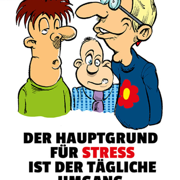 Schild Spruch Der Hauptgrund für Stress ist der tägliche Umgang mit Idioten JW