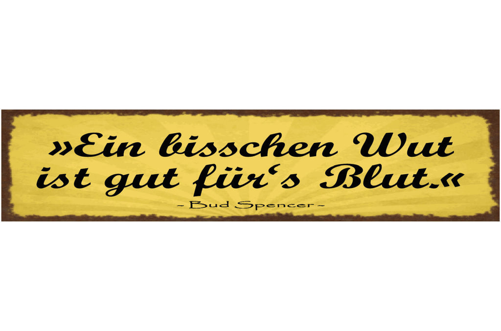 Schild Ein Bisschen Wut Ist Gut Für's Blut Bud Spencer 46 x 10 Blech od. Holz
