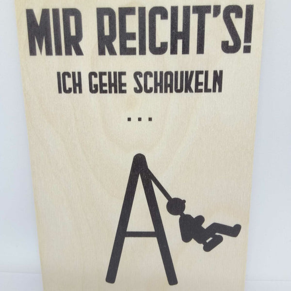 Holzpostkarte magnetisch "Mir reichts Ich gehe schaukeln" 14x10 Birkenholz 50294