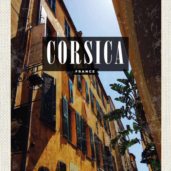 Schild Corsica France Korsika Frankreich Haus 12x18 20x30 30x40 Blech od. Holz