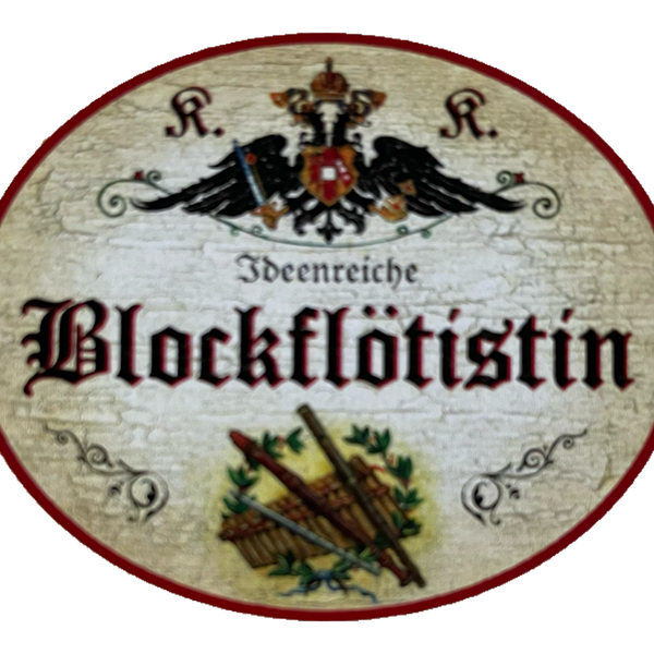 KuK Nostalgie Holzschild Ideenreiche Blockflötistin Blockflöte Musikerin Schild