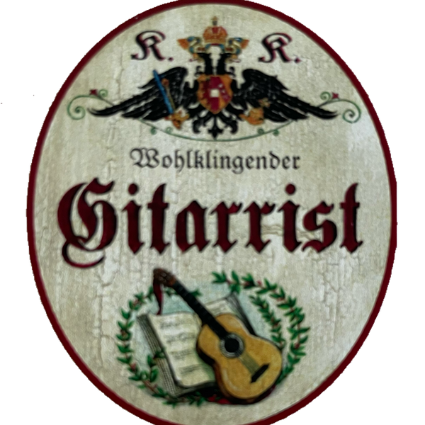 KuK Nostalgie Holzschild Landesbefugter Gitarrist Gitarre Musiker Schild